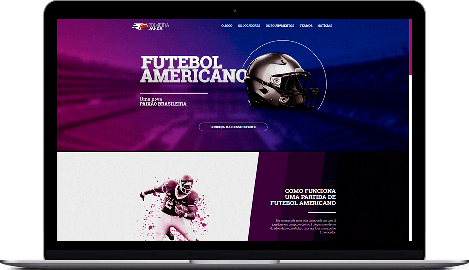 Página inicial do site Primeira Jarda com destaque para o texto 'Futebol Americano, uma nova paixão brasileira' ao lado de um capacete. Menu com seções como O Jogo, Os Jogadores, Equipamentos e Notícias.